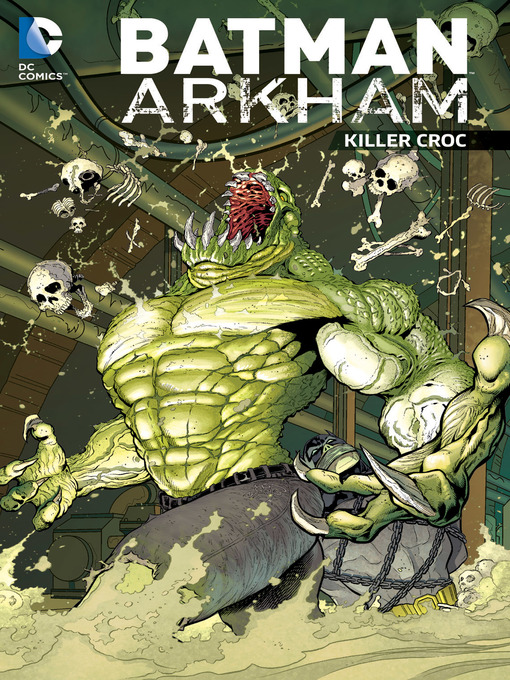 Title details for Batman Arkham: Killer Croc by Dan Jurgens - Wait list